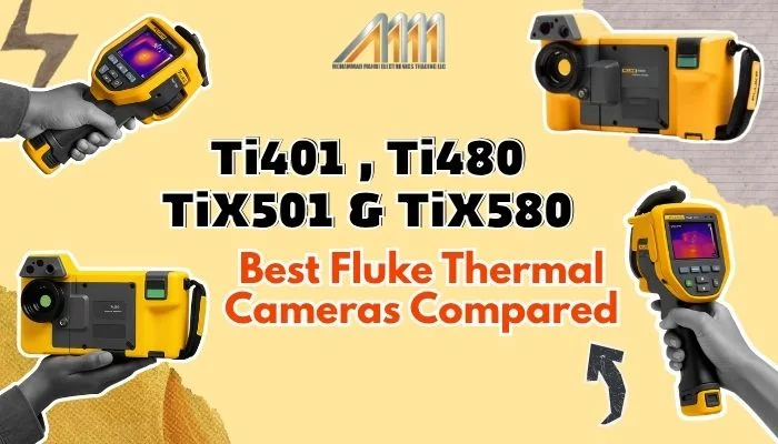 Best Fluke Thermal Cameras Compared: Ti401, Ti480, TiX501 & TiX580