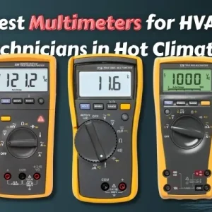 Best Multimeters for HVAC Technicians in Hot Climates