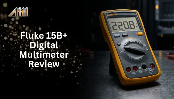 Fluke 15B+ Digital Multimeter Review
