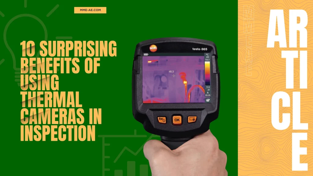10 Surprising Benefits of Using Thermal Cameras in Inspection